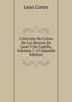 Coleccion De Cortes De Los Reynos De Leon Y De Castilla, Volumes 7-12 (Spanish Edition), Leon Cortes 