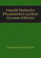Oswald Marbach's Physikaliches Lexikon (German Edition), Gotthard Oswald Marbach 