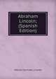Abraham Lincoln; (Spanish Edition), Manuel Corchado y Juarbe 