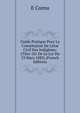 Guide Pratique Pour La Constitution De L'?tat Civil Des Indig?nes: (Titre 1Er De La Loi Du 23 Mars 1882) (French Edition), E Cornu 