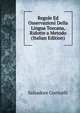 Regole Ed Osservazioni Della Lingua Toscana, Ridotte a Metodo (Italian Edition), Salvadore Corticelli 