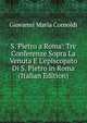 S. Pietro a Roma: Tre Conferenze Sopra La Venuta E L'episcopato Di S. Pietro in Roma (Italian Edition), Giovanni Maria Cornoldi 