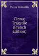 Cinna; Tragedie (French Edition), Pierre Corneille 