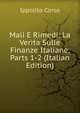 Mali E Rimedi: La Verita Sulle Finanze Italiane, Parts 1-2 (Italian Edition), Ippolito Corso 