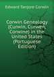 Corwin Genealogy (Curwin, Curwen, Corwine) in the United States (Portuguese Edition), Edward Tanjore Corwin 
