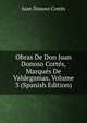 Obras De Don Juan Donoso Cortes, Marques De Valdegamas, Volume 3 (Spanish Edition), Juan Donoso Cortes 
