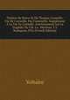 Theatre De Pierre Et De Thomas Corneille: Vie De Corneille, Par Fontenelle. Supplement A La Vie De Cornelle. Avertissement Sur La Tragedie Du Cld. La . Menteur. T.2. Rodogune, Prin (French Edition), Voltaire 