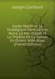 Guide Maritime Et Strat?gique Dans La Mer Noire, La Mer D'azof, Et La Th??tre De La Guerre En Orient. With Atlas (French Edition), Joseph Correard 