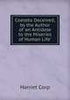 Coelebs Deceived, by the Author of 'an Antidote to the Miseries of Human Life'., Harriet Corp 
