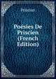 Poesies De Priscien (French Edition), Priscian 