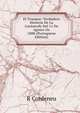 El Tranque: Verdadera Historia De La Catastrofe Del 11 De Agosto De 1888 (Portuguese Edition), R Cordeneu 