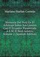 Memoria Del Peru En El Arbitraje Sobre Sus Limites Con El Ecuador Presentada A S.M. El Real Arbitro, Volume 2 (Spanish Edition), Mariano Harlan Cornejo 
