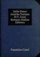 Delle Pietre Antiche Trattato Di F. Corsi Romano (Italian Edition), Faustino Corsi 