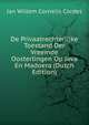 De Privaatrechterlijke Toestand Der Vreemde Oosterlingen Op Java En Madoera (Dutch Edition), Jan Willem Cornelis Cordes 