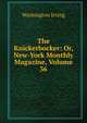 The Knickerbocker: Or, New-York Monthly Magazine, Volume 36, Washington Irving 