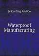 Waterproof Manufacruring, Jc Cording And Co 
