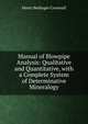 Manual of Blowpipe Analysis: Qualitative and Quantitative, with a Complete System of Determinative Mineralogy, Henry Bedinger Cornwall 