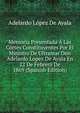 Memoria Presentada A Las Cortes Constituyentes Por El Ministro De Ultramar Don Adelardo Lopez De Ayala En 22 De Febrero De 1869 (Spanish Edition), Adelardo Lopez De Ayala 