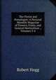 The Florist and Pomologist: A Pictorial Monthly Magazine of Flowers, Fruits, and General Horticulture ., Volumes 3-4, Robert Hogg 
