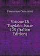 Visione Di Tugdalo, Issue 128 (Italian Edition), Francesco Corazzini 