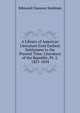 A Library of American Literature from Earliest Settlement to the Present Time: Literature of the Republic, Pt. 2, 1821-1834, Stedman, Edmund Clarence, 1833-1908 