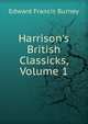Harrison's British Classicks, Volume 1, Edward Francis Burney 