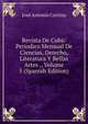Revista De Cuba: Periodico Mensual De Ciencias, Derecho, Literatura Y Bellas Artes ., Volume 5 (Spanish Edition), Jose Antonio Cortina 