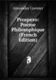 Prospero: Poeme Philosophique (French Edition), Alexandre Cormier 