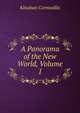 A Panorama of the New World, Volume 1, Kinahan Cornwallis 