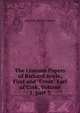The Lismore Papers of Richard Boyle, First and "Great" Earl of Cork, Volume 1, part 3, Grosart, Alexander Balloch, 1827-1899 