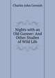 Nights with an Old Gunner: And Other Studies of Wild Life, Charles John Cornish 