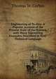 Engineering of To-Day: A Popular Account of the Present State of the Science, with Many Interesting Examples Described in Non-Technical Language, Thomas W. Corbin 