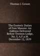 The Exoteric Duties of Free Masons: An Address Delivered Before Trenton Lodge, No. 5, A.F.a.M. December 12, 1859, Thomas J. Corson 