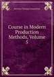 Course in Modern Production Methods, Volume 5, Business Training Corporation 