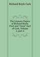 The Lismore Papers of Richard Boyle, First and "Great" Earl of Cork, Volume 2, part 4, Richard Boyle Cork 