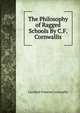 The Philosophy of Ragged Schools By C.F. Cornwallis, Caroline Frances Cornwallis 