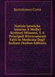 Notizie Istoriche Intorno ? Medici Scrittori Milanesi, E A' Principali Ritrovamenti Fatti in Medicina Dagl' Italiani (Italian Edition), Bartolomeo Corte 