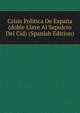 Crisis Politica De Espana (doble Llave Al Sepulcro Del Cid) (Spanish Edition), 
