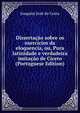 Dissertacao sobre os exercicios da eloquencia, ou, Pura latinidade e verdadeira imitacao de Cicero (Portuguese Edition), Joaquim Jose da Costa 