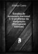 Estudos de economia nacional I: O problema da emigracao (Portuguese Edition), Afonso Costa 