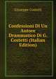 Confessioni Di Un Autore Drammatico Di G. Costetti (Italian Edition), Giuseppe Costetti 