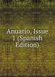 Anuario, Issue 1 (Spanish Edition), 