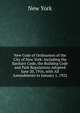 New Code of Ordinances of the City of New York: Including the Sanitary Code, the Building Code and Park Regulations Adopted June 20, 1916, with All Amendments to January 1, 1922, New York 