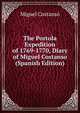 The Portola Expedition of 1769-1770, Diary of Miguel Costanso (Spanish Edition), Miguel Costanso 