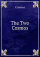 The Two Cosmos, Cosmos 