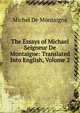 The Essays of Michael Seigneur De Montaigne: Translated Into English, Volume 2, Michel De Montaigne 