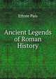 Ancient Legends of Roman History, Ettore Pais 