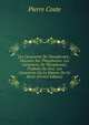 Les Caracteres De Theophraste,: Discours Sur Theophraste. Les Caracteres De Theophraste, Traduits Du Grec. Les Caracteres Ou Le Moeurs De Ce Siecle (French Edition), Pierre Coste 