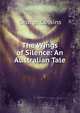 The Wings of Silence: An Australian Tale, George Cossins 