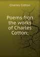 Poems fron the works of Charles Cotton;, Charles Cotton 